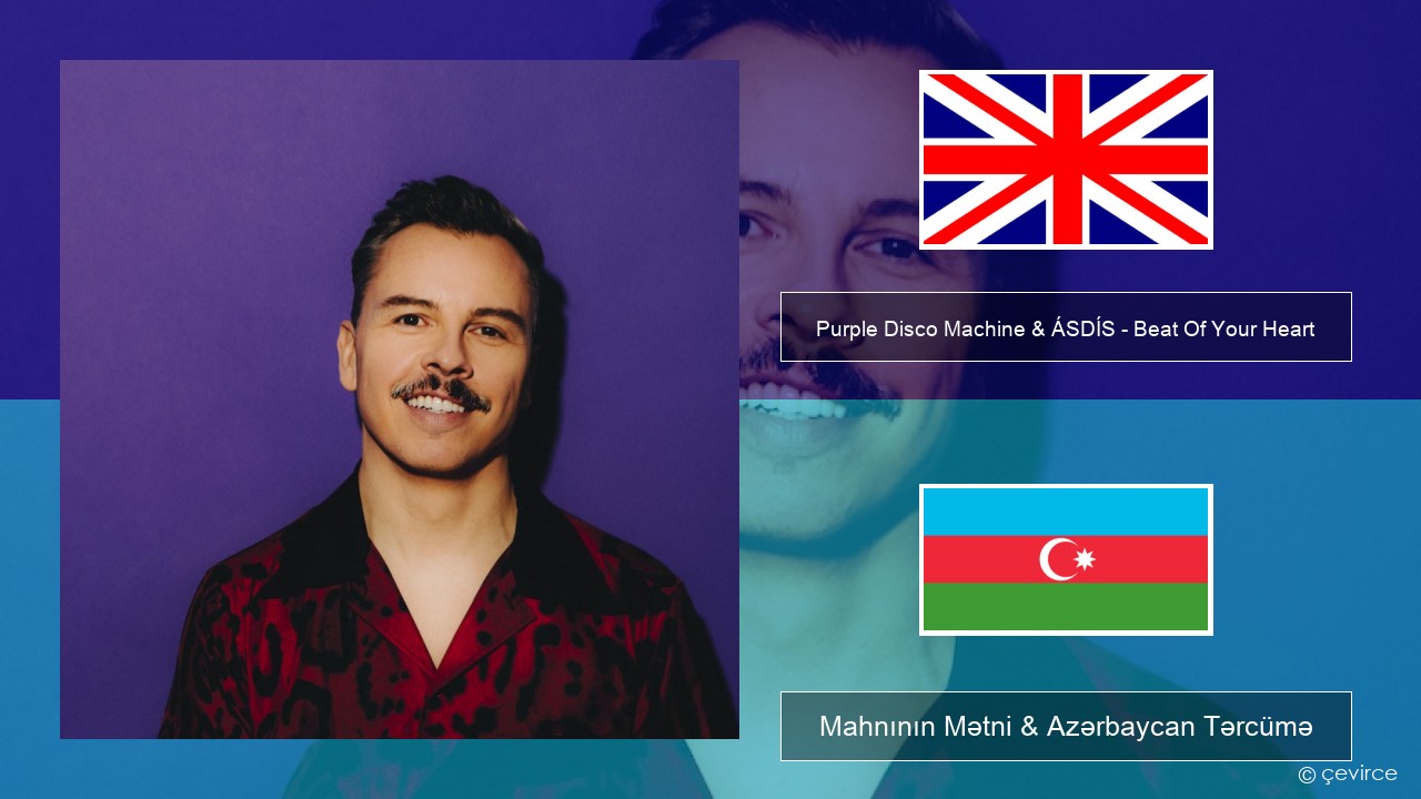 Purple Disco Machine & ÁSDÍS – Beat Of Your Heart İngilis dili Mahnının Mətni & Azərbaycan Tərcümə