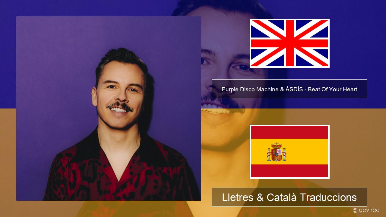 Purple Disco Machine & ÁSDÍS – Beat Of Your Heart Anglès Lletres & Català Traduccions