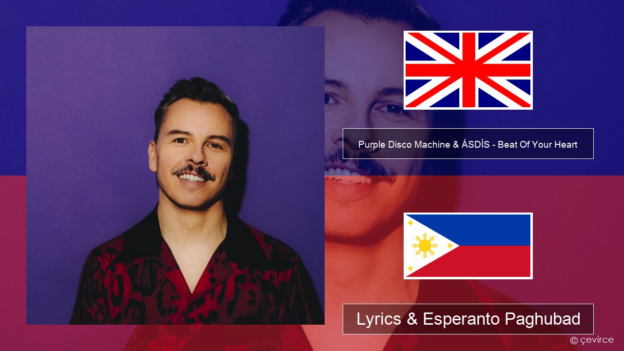 Purple Disco Machine & ÁSDÍS – Beat Of Your Heart English Lyrics & Esperanto Paghubad