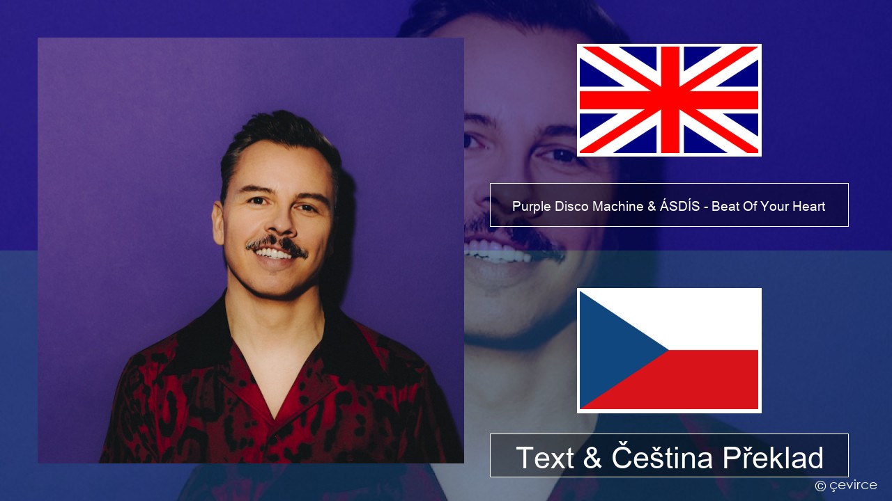 Purple Disco Machine & ÁSDÍS – Beat Of Your Heart Anglický Text & Čeština Překlad