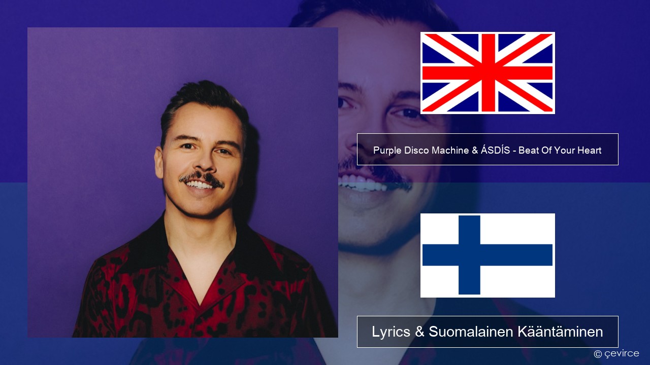 Purple Disco Machine & ÁSDÍS – Beat Of Your Heart Englanti Lyrics & Suomalainen Kääntäminen