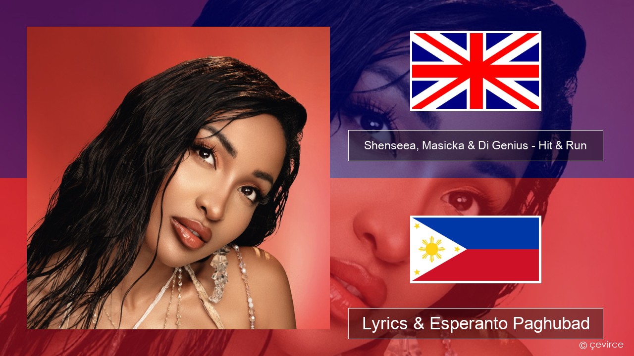 Shenseea, Masicka & Di Genius – Hit & Run English Lyrics & Esperanto Paghubad