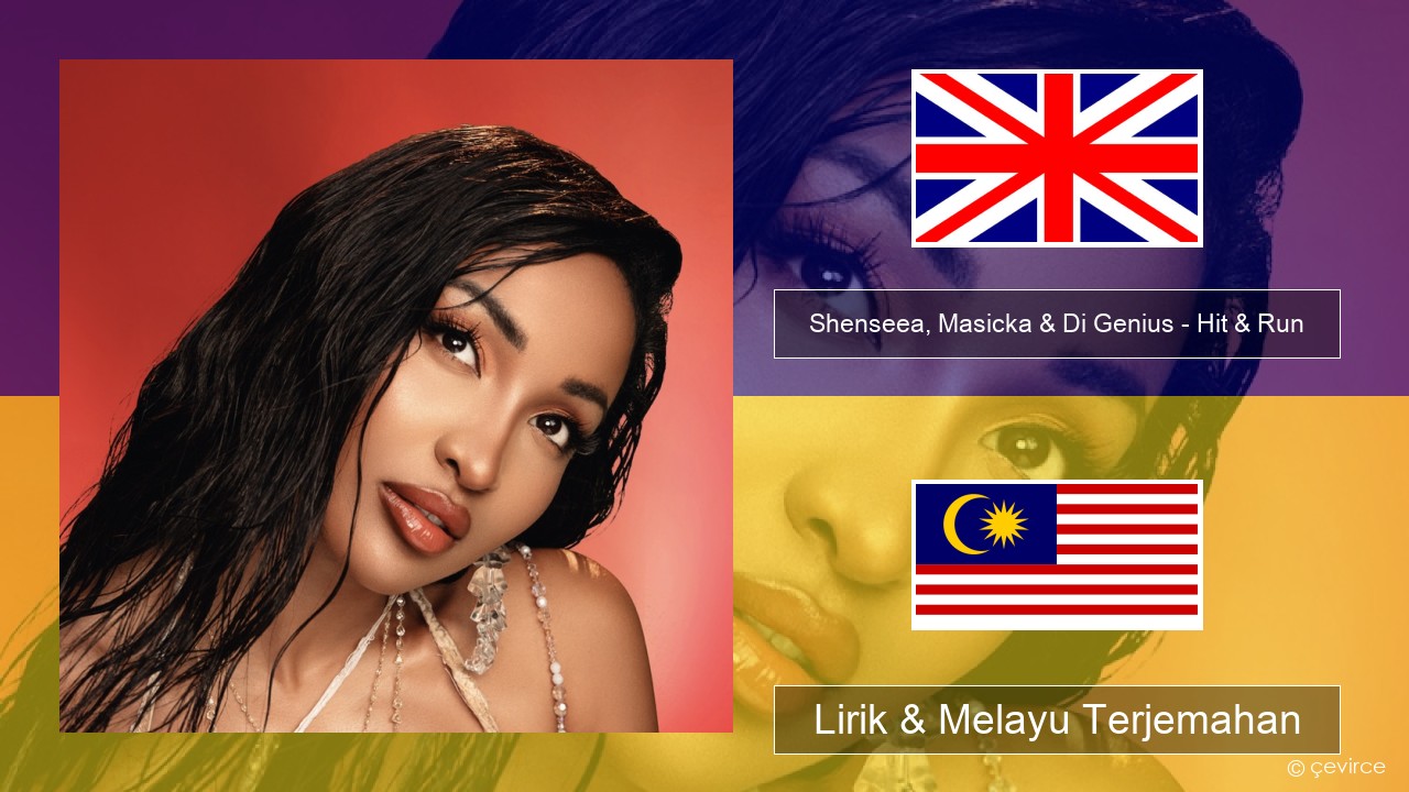 Shenseea, Masicka & Di Genius – Hit & Run Francais Lirik & Melayu (Malay) Terjemahan