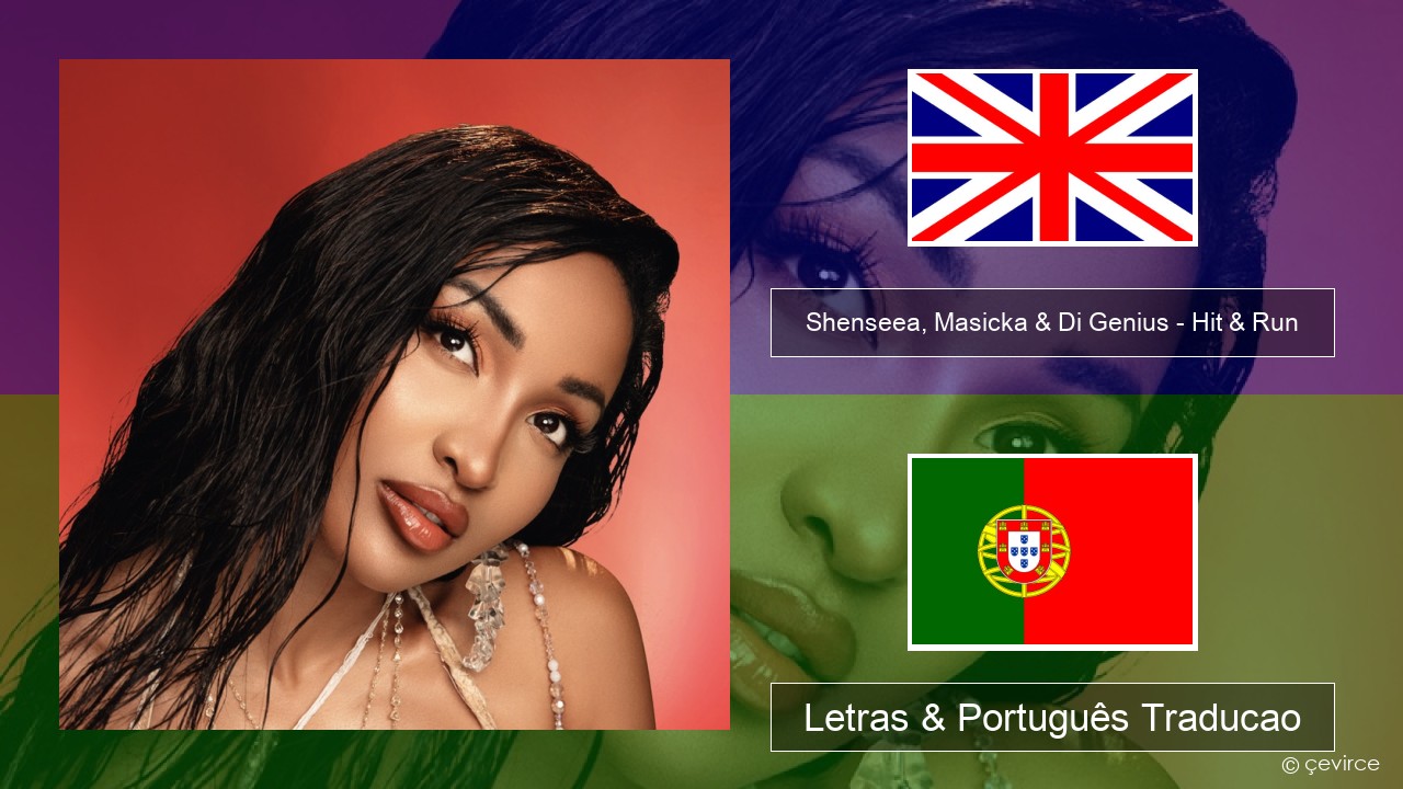 Shenseea, Masicka & Di Genius – Hit & Run Inglês Letras & Português Traducao