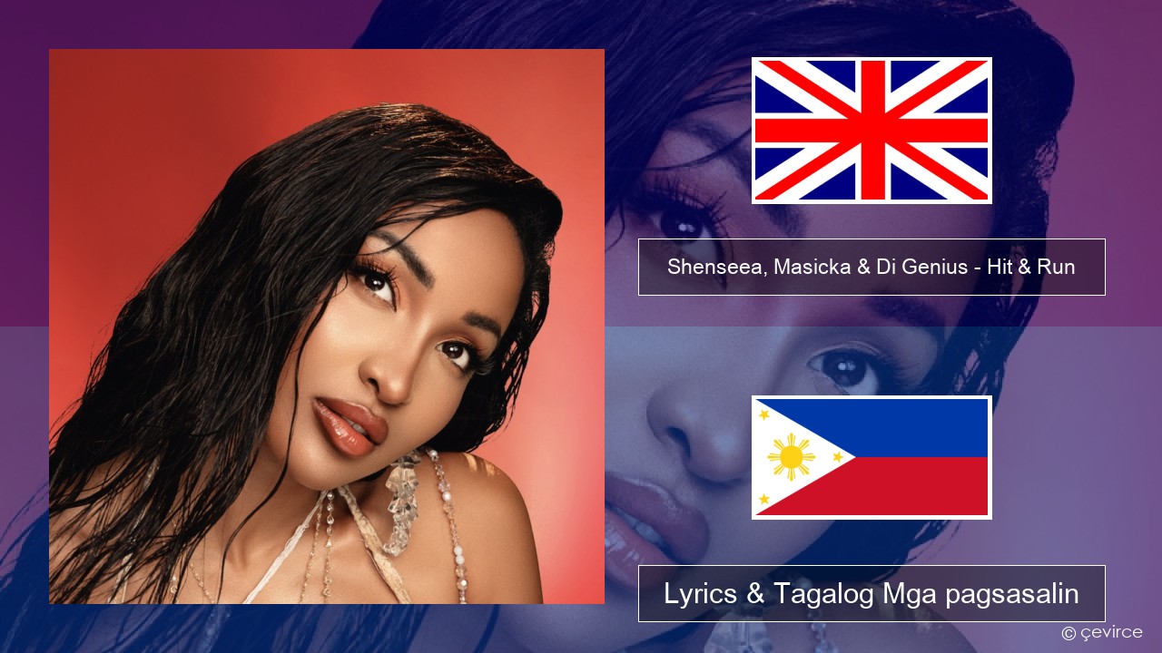 Shenseea, Masicka & Di Genius – Hit & Run Ingles Lyrics & Tagalog Mga pagsasalin