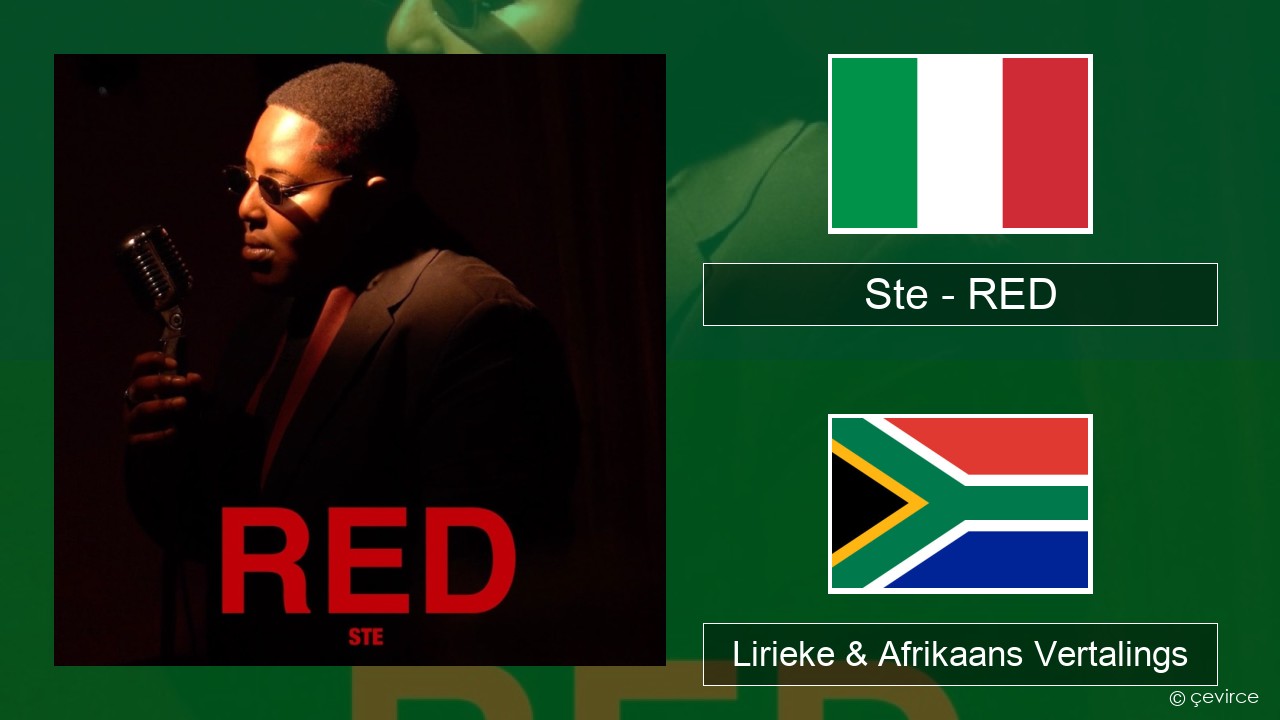 Ste – RED Italiaanse Lirieke & Afrikaans Vertalings