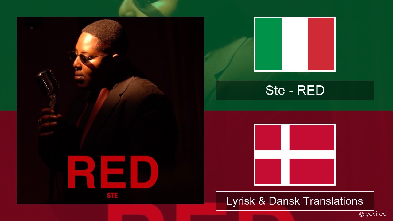 Ste – RED Italiensk Lyrisk & Dansk Translations