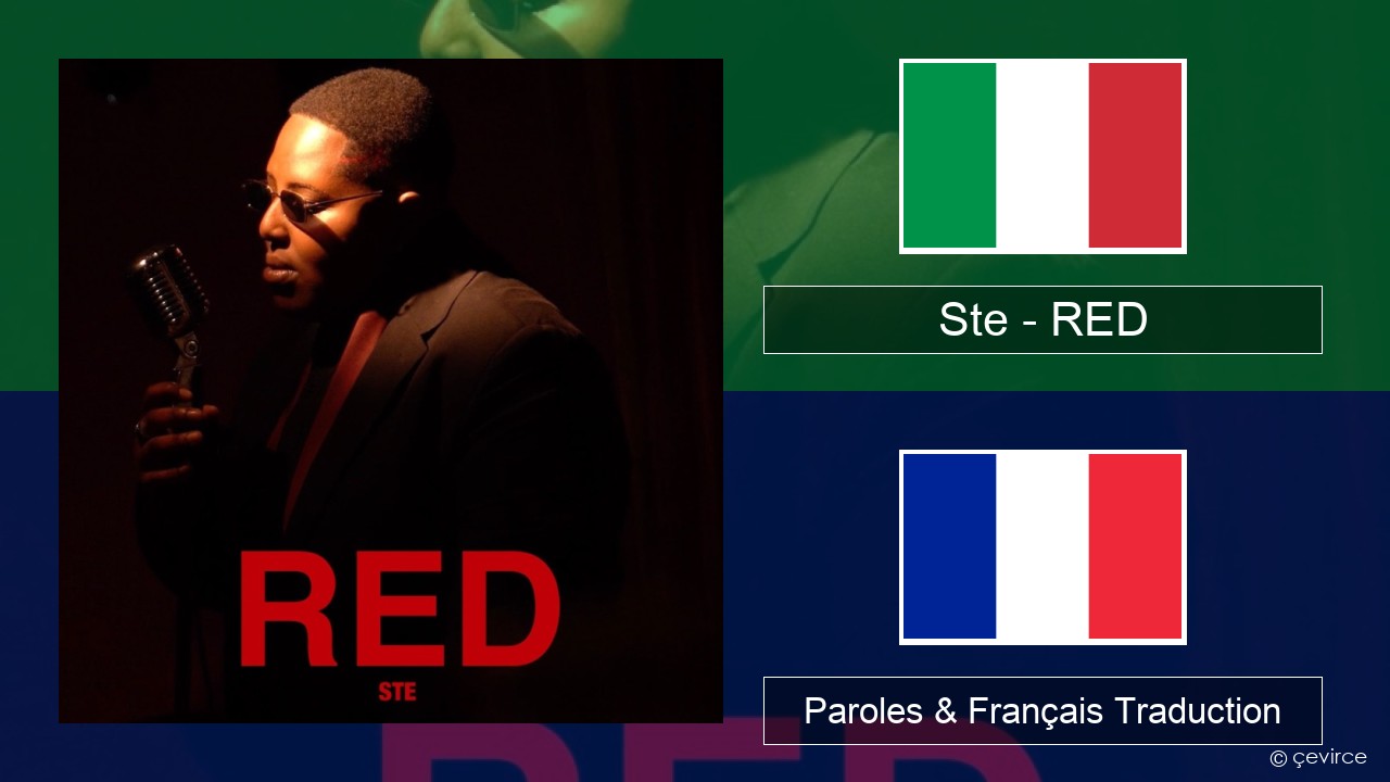 Ste – RED Italien Paroles & Français Traduction