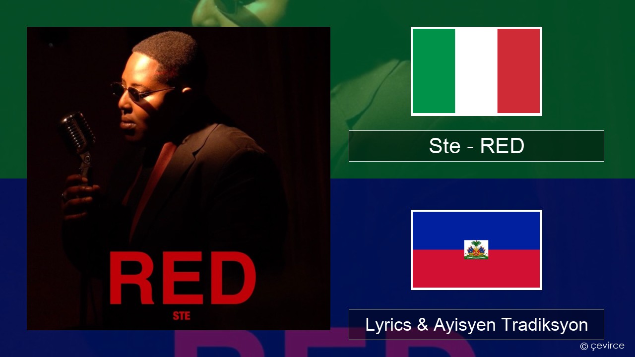 Ste – RED Italyen Lyrics & Ayisyen Tradiksyon