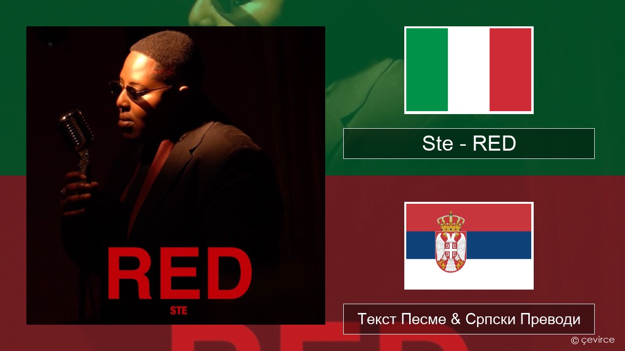 Ste – RED Италијански Текст Песме & Српски Преводи