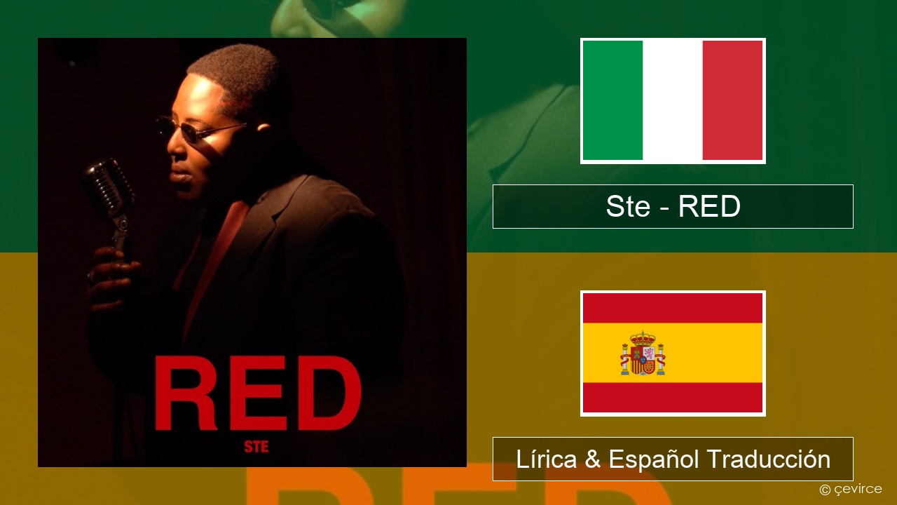 Ste – RED Italiano Lírica & Español Traducción