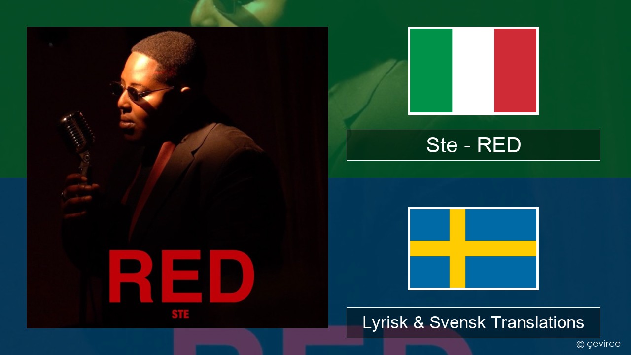 Ste – RED Italiensk Lyrisk & Svensk Translations