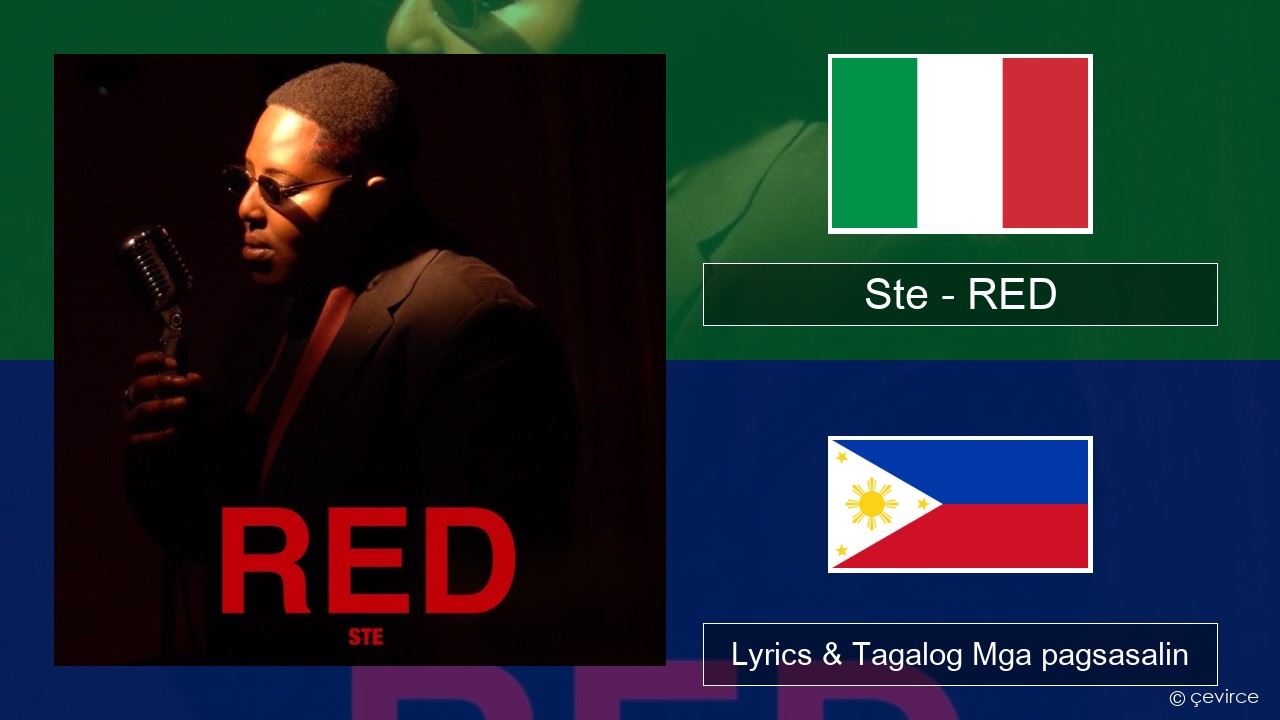 Ste – RED Italyano Lyrics & Tagalog Mga pagsasalin