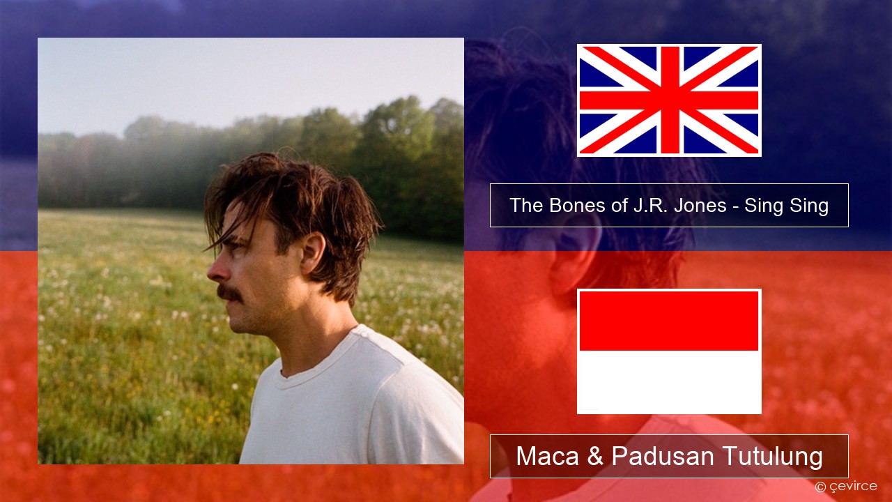 The Bones of J.R. Jones – Sing Sing Sing Maca & Padusan Tutulung