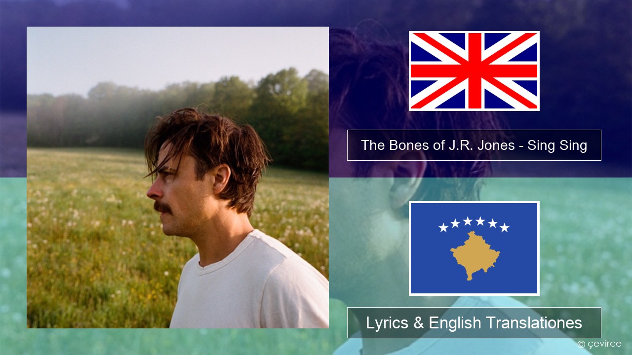 The Bones of J.R. Jones – Sing Sing Anglorum Lyrics & English Translationes