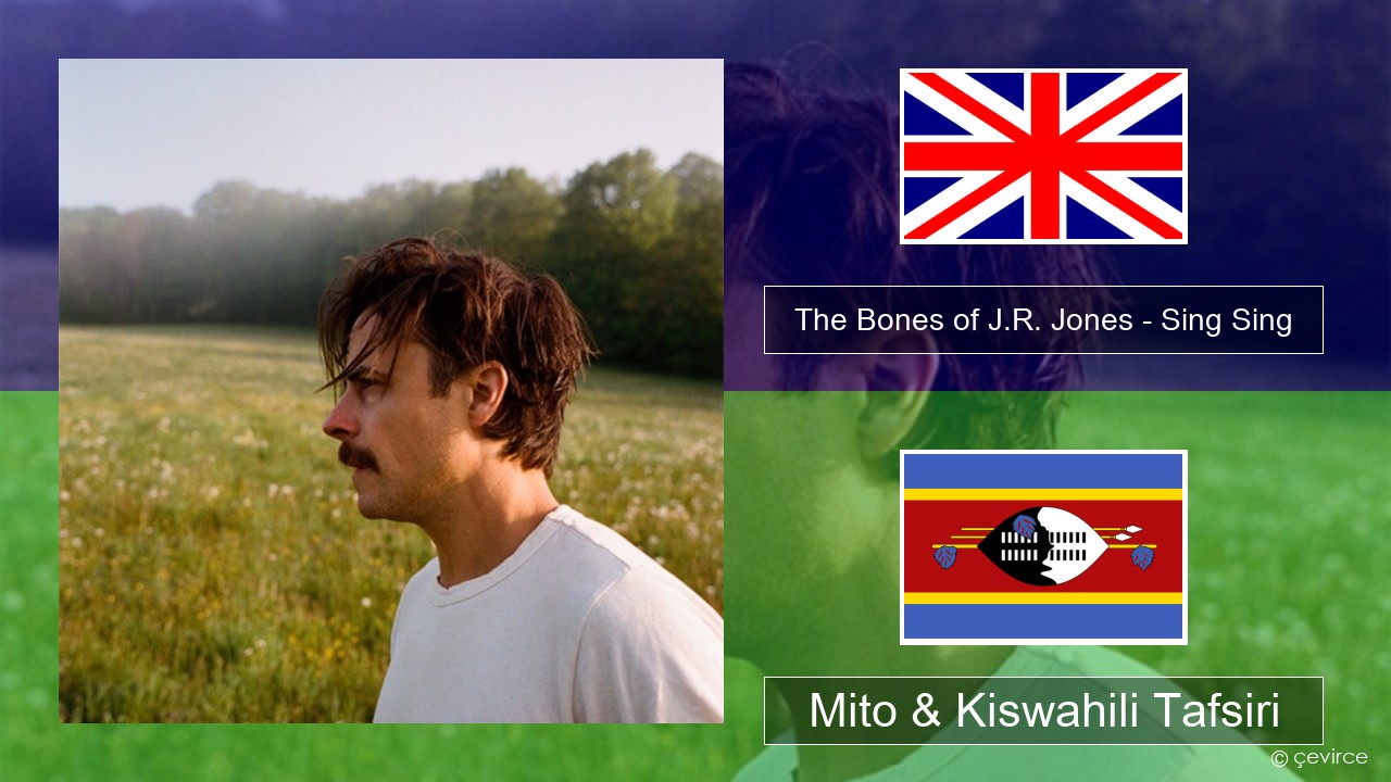 The Bones of J.R. Jones – Sing Sing Englishen Mito & Kiswahili Tafsiri
