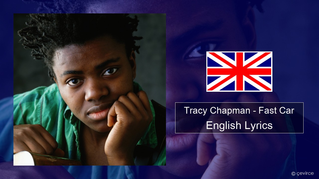 Tracy Chapman – Fast Car English Lyrics