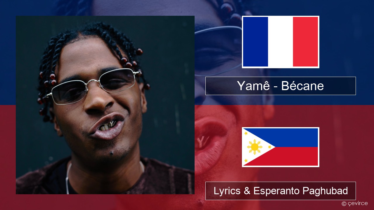 Yamê – Bécane Pransiya Lyrics & Esperanto Paghubad