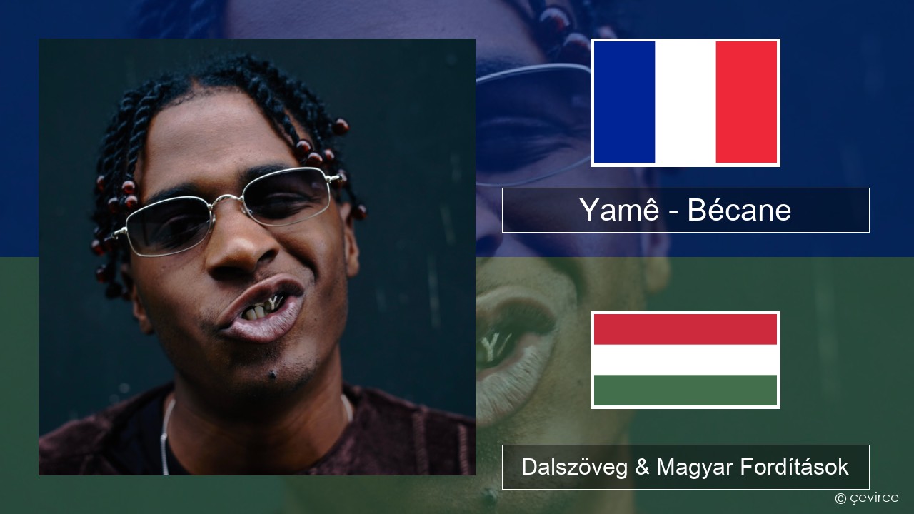Yamê – Bécane Francia Dalszöveg & Magyar Fordítások