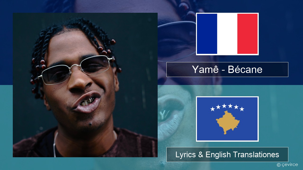 Yamê – Bécane Galli Lyrics & English Translationes
