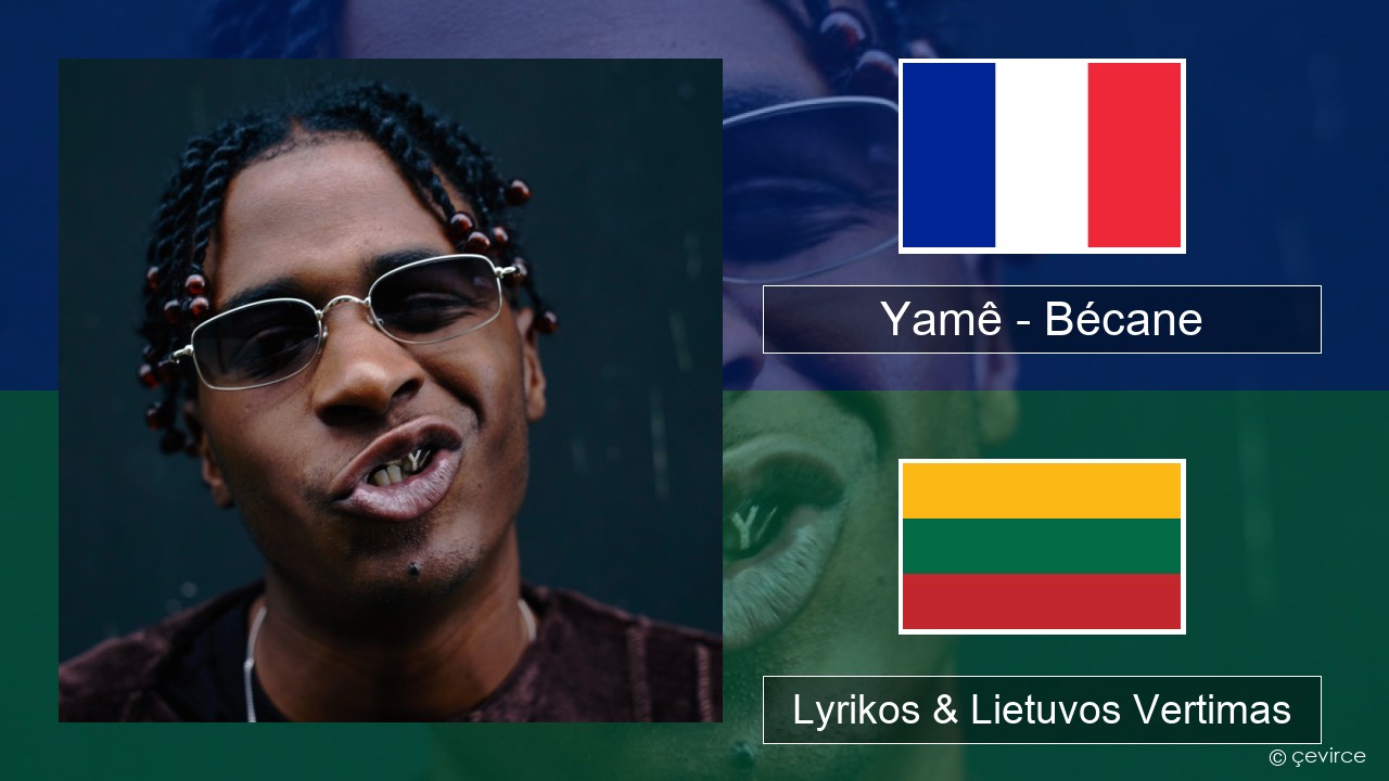 Yamê – Bécane Prancūzijos Lyrikos & Lietuvos Vertimas