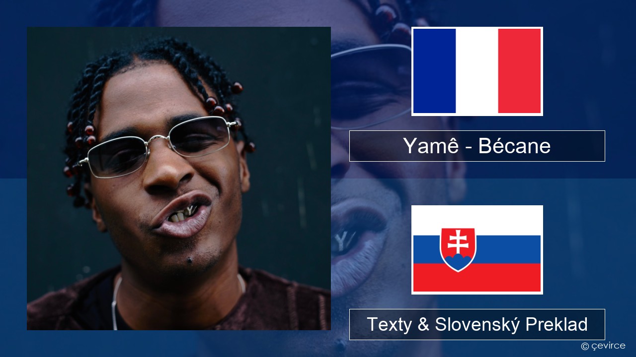 Yamê – Bécane Francúzsky Texty & Slovenský Preklad
