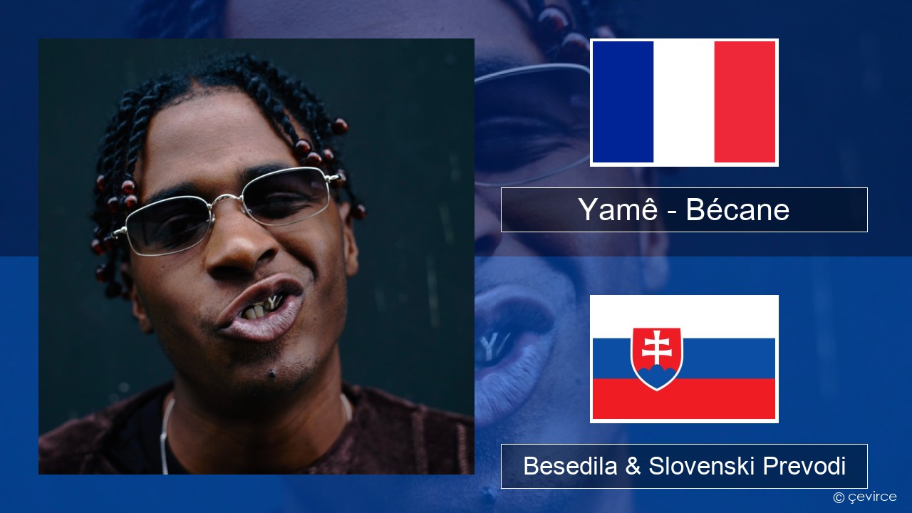 Yamê – Bécane Francoski Besedila & Slovenski Prevodi