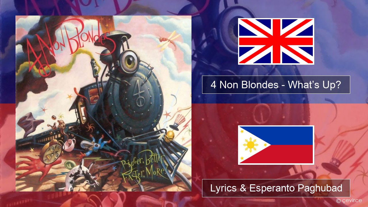4 Non Blondes – What’s Up? English Lyrics & Esperanto Paghubad