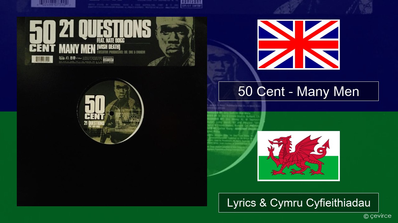 50 Cent – Many Men (Wish Death) Saesneg Lyrics & Cymru Cyfieithiadau