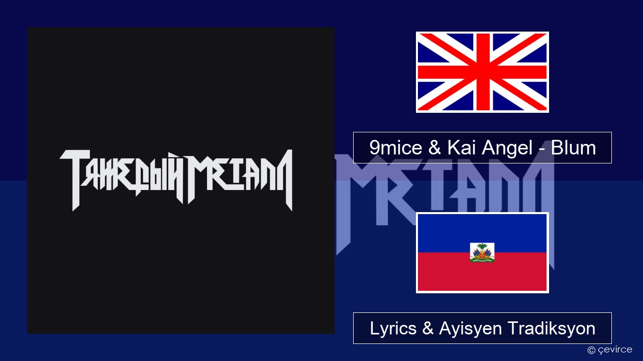 9mice & Kai Angel – Blum (Big City Life) Angle Lyrics & Ayisyen Tradiksyon