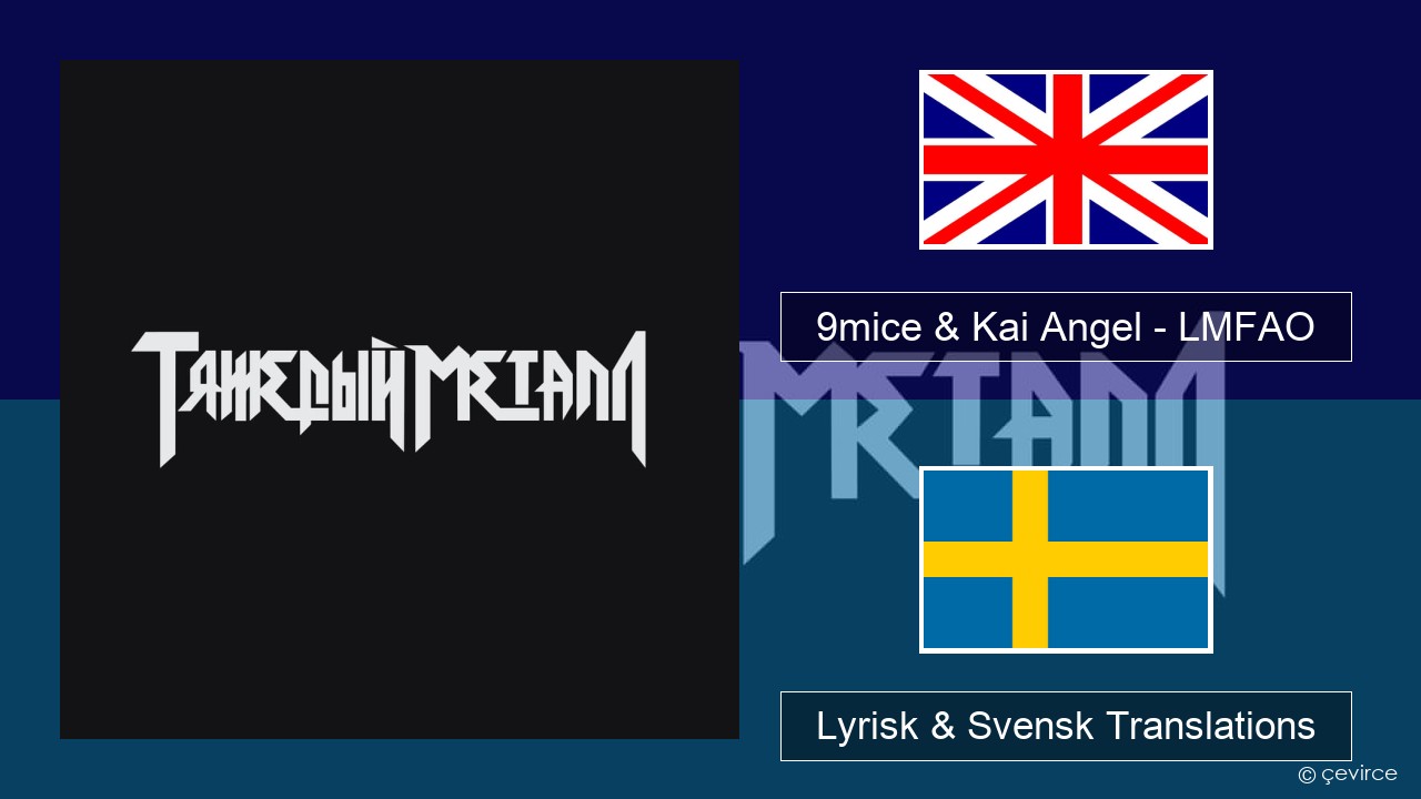 9mice & Kai Angel – LMFAO Engelsk Lyrisk & Svensk Translations