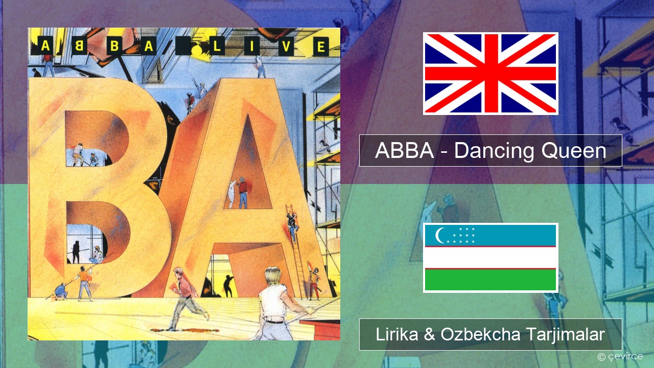 ABBA – Dancing Queen (Live) Ingliz tili Lirika & Ozbekcha Tarjimalar