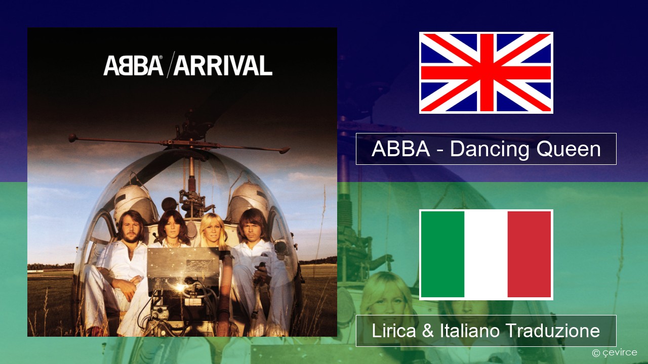 ABBA – Dancing Queen Inglese Lirica & Italiano Traduzione