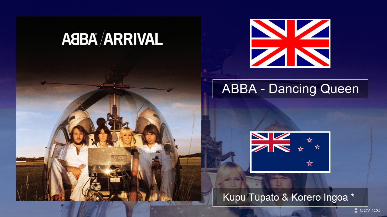 ABBA – Dancing Queen Ingoa *  Kupu Tūpato & Korero Ingoa *