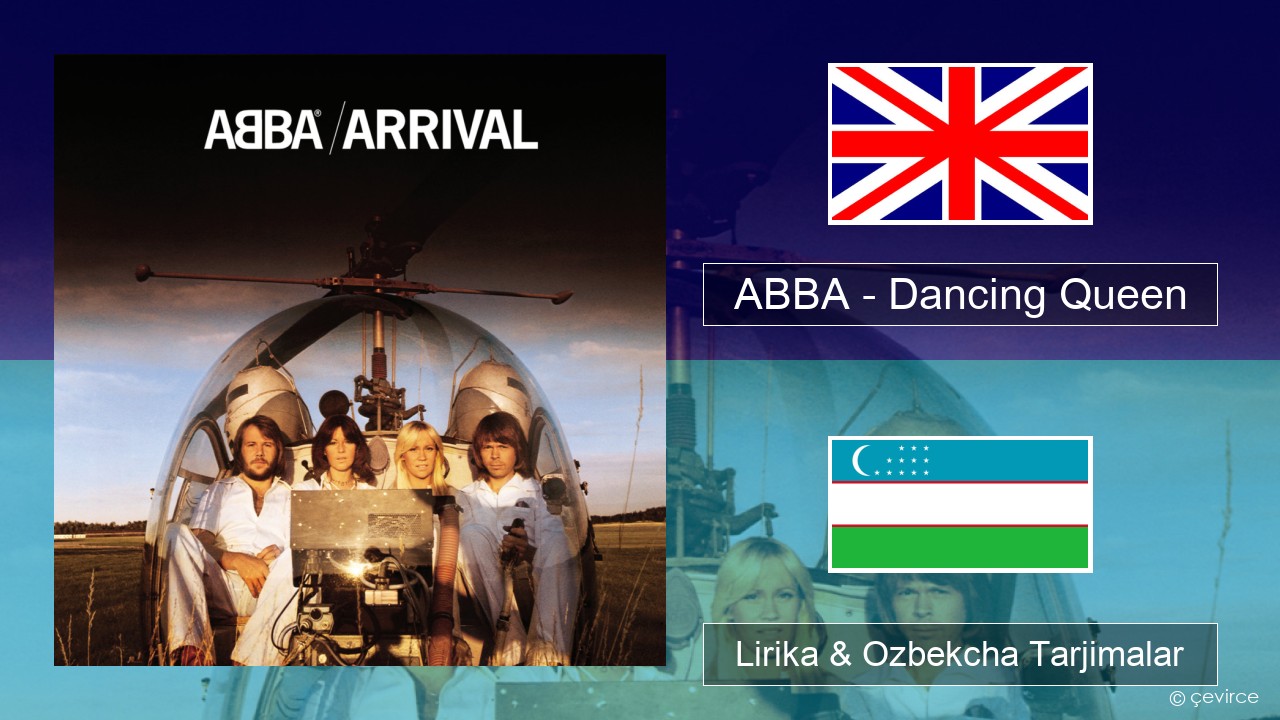 ABBA – Dancing Queen Ingliz tili Lirika & Ozbekcha Tarjimalar