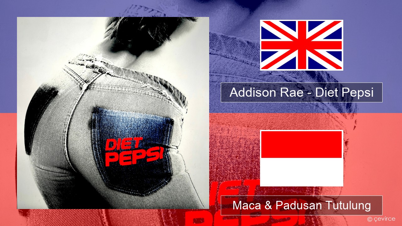 Addison Rae – Diet Pepsi Sing Maca & Padusan Tutulung