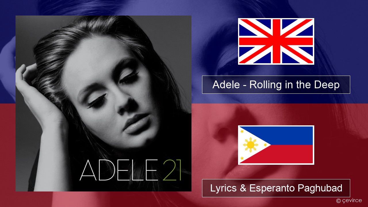 Adele – Rolling in the Deep English Lyrics & Esperanto Paghubad