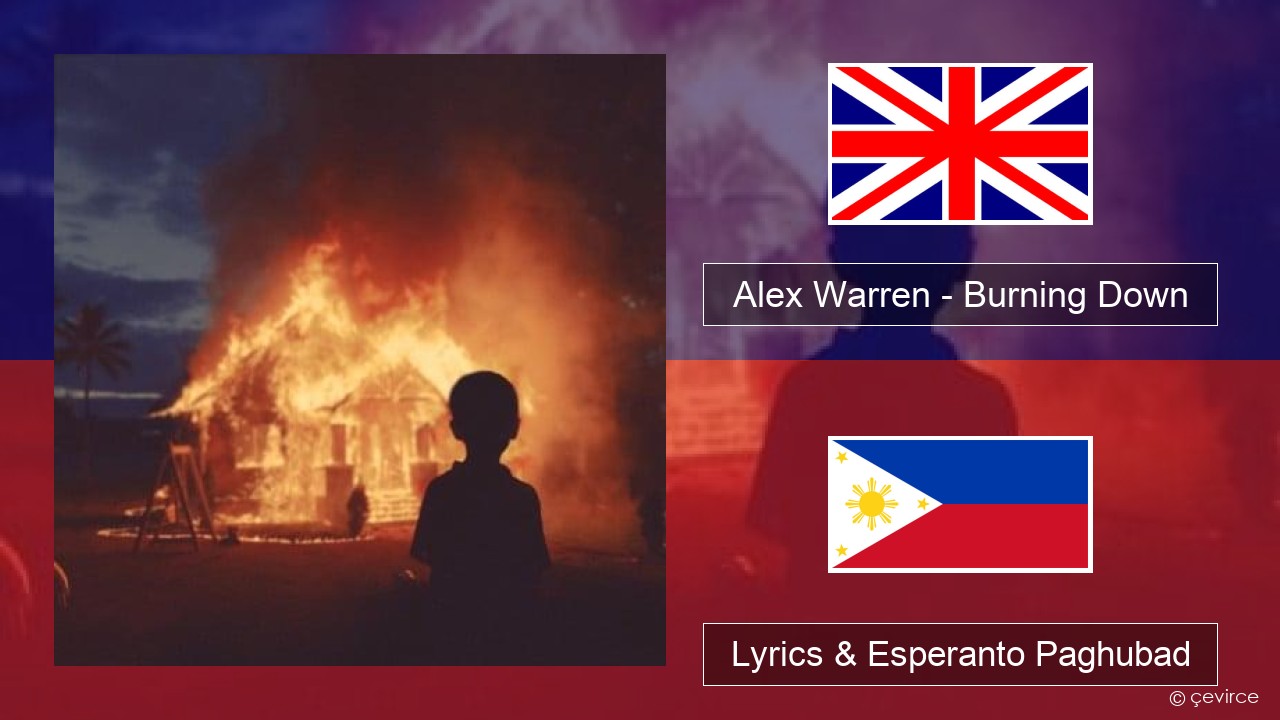 Alex Warren – Burning Down English Lyrics & Esperanto Paghubad