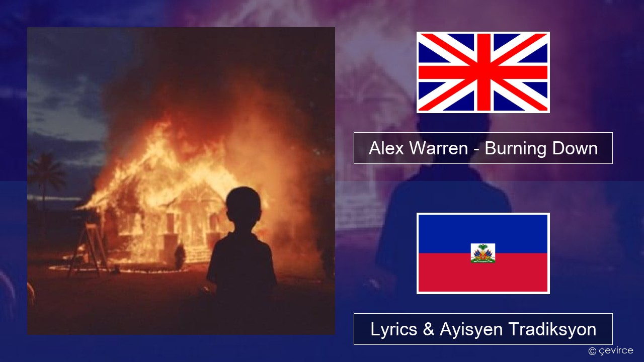 Alex Warren – Burning Down Angle Lyrics & Ayisyen Tradiksyon