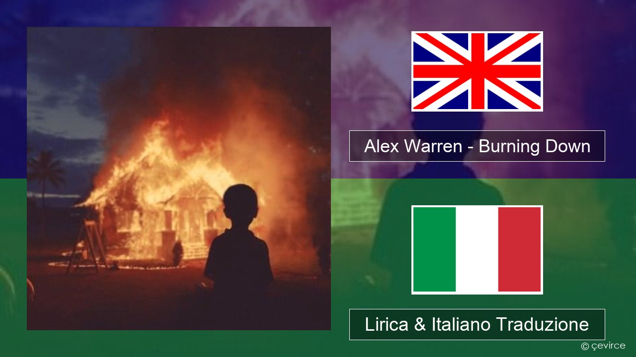 Alex Warren – Burning Down Inglese Lirica & Italiano Traduzione