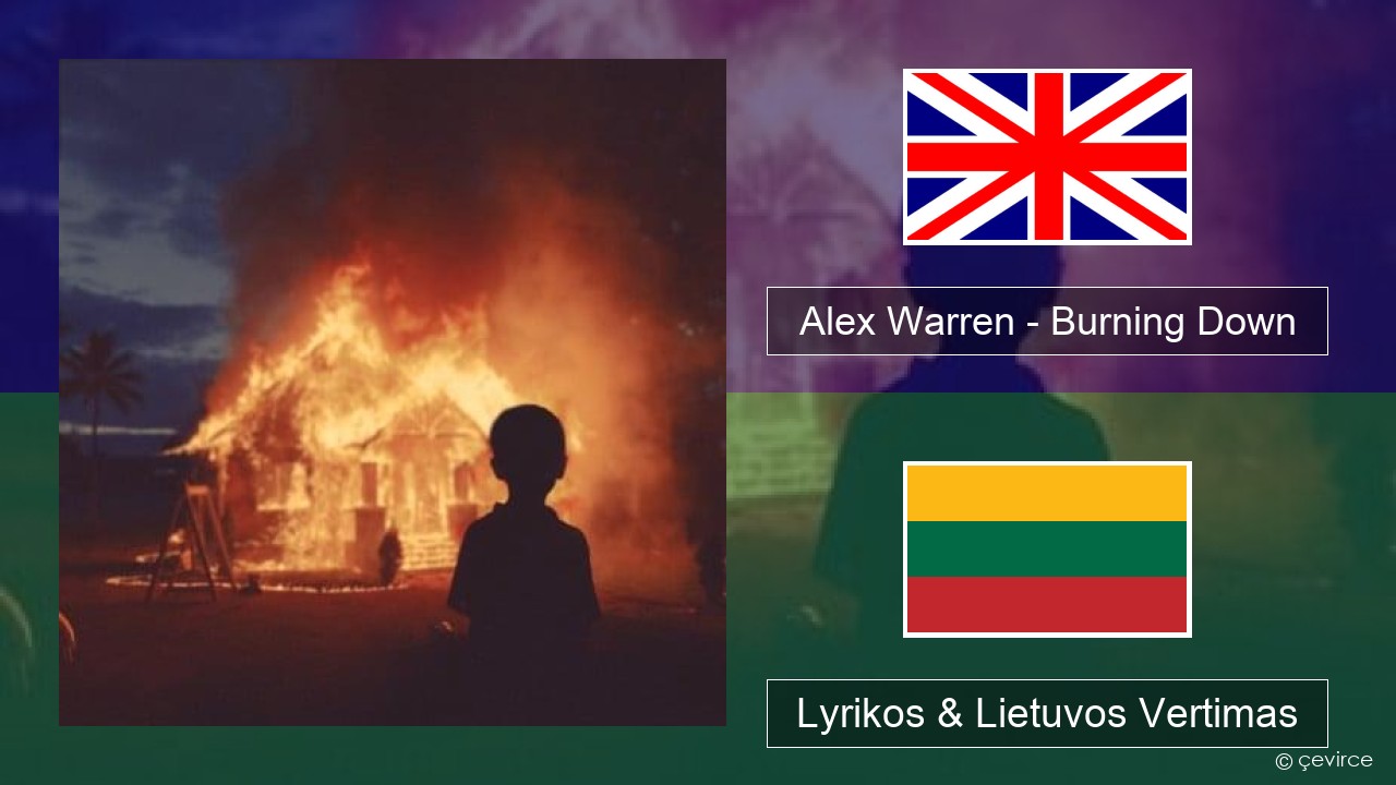 Alex Warren – Burning Down Anglų Lyrikos & Lietuvos Vertimas