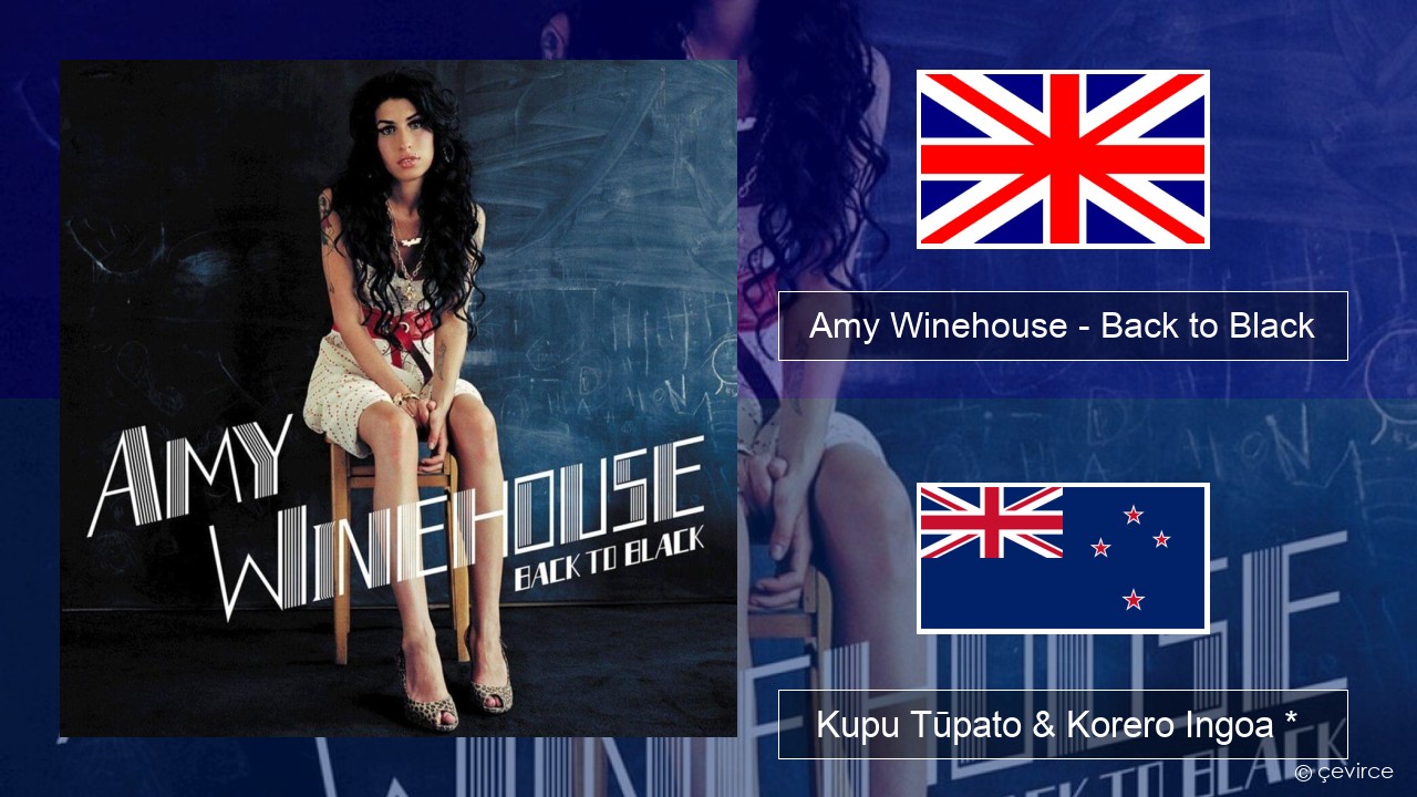 Amy Winehouse – Back to Black Ingoa *  Kupu Tūpato & Korero Ingoa *