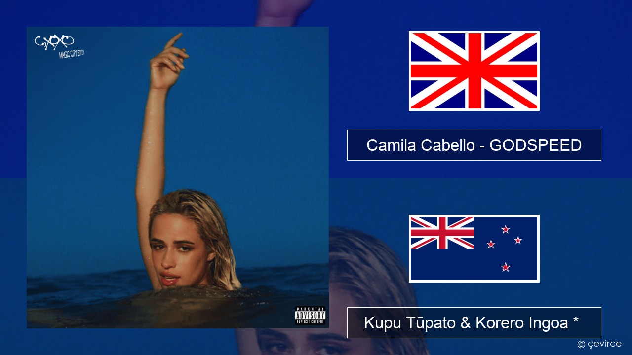 Camila Cabello – GODSPEED Ingoa *  Kupu Tūpato & Korero Ingoa *