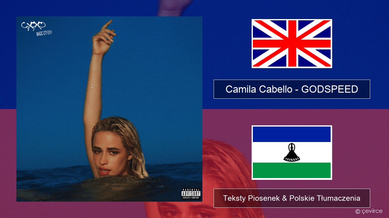 Camila Cabello – GODSPEED Polski Teksty Piosenek & Polskie Tłumaczenia
