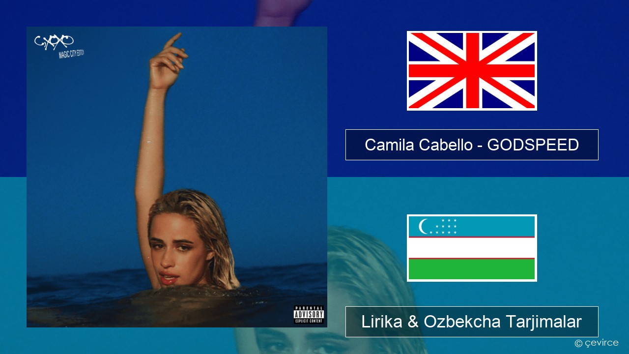 Camila Cabello – GODSPEED Ingliz tili Lirika & Ozbekcha Tarjimalar
