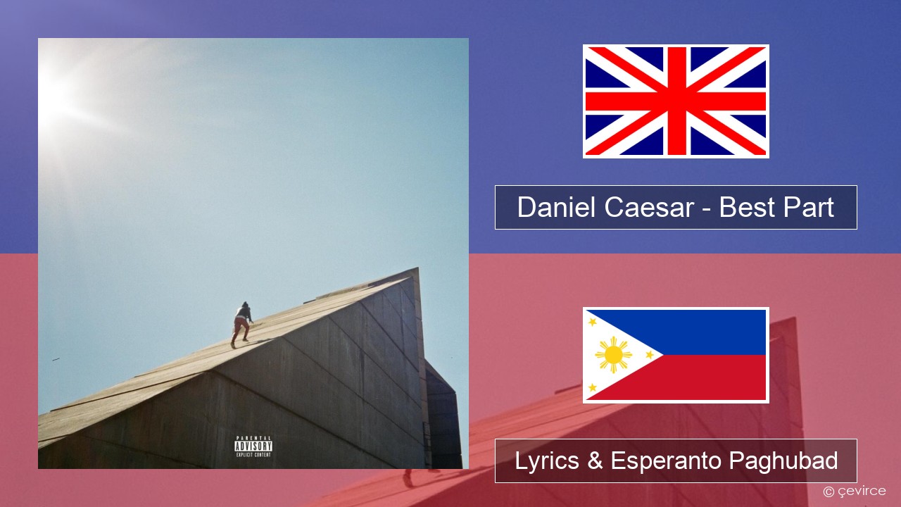 Daniel Caesar – Best Part English Lyrics & Esperanto Paghubad