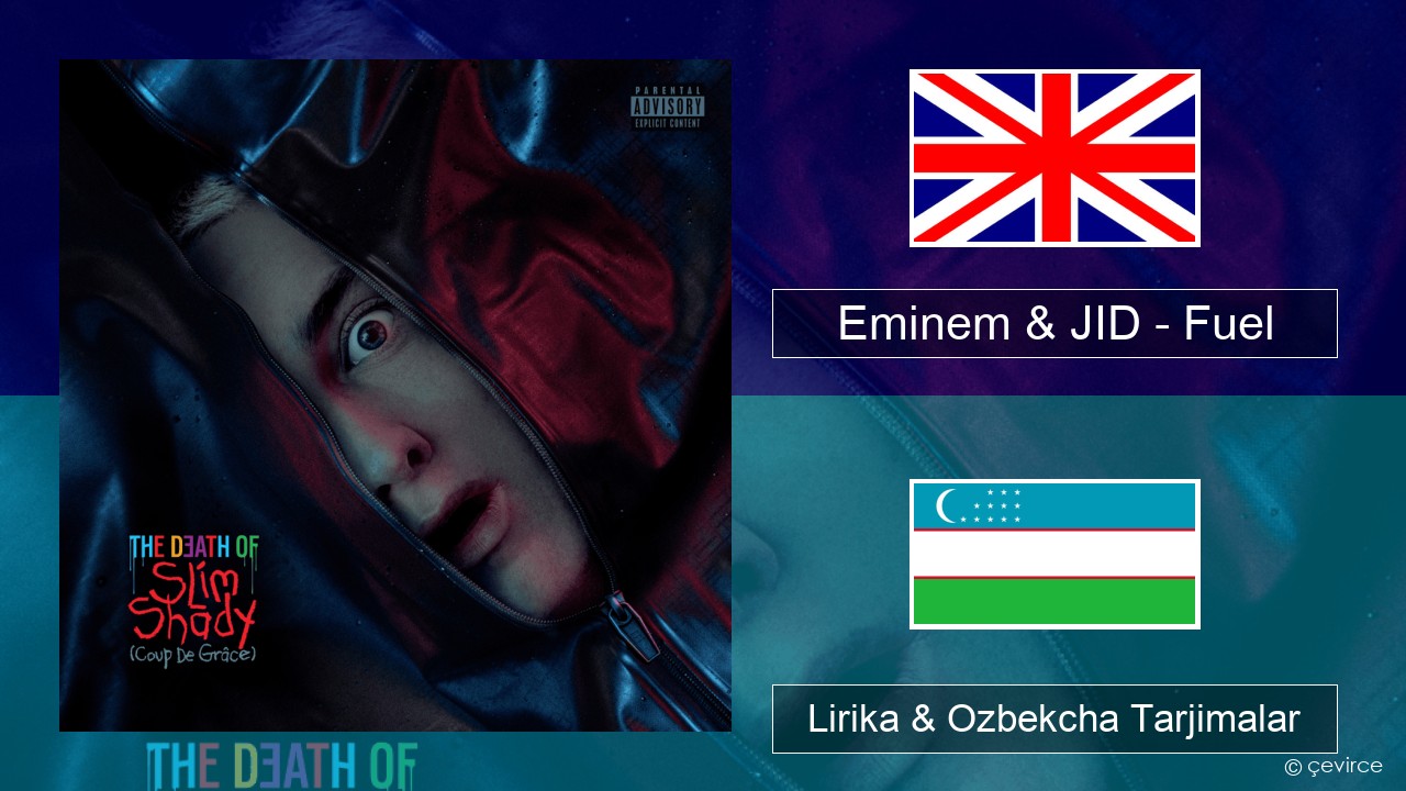 Eminem & JID – Fuel Ingliz tili Lirika & Ozbekcha Tarjimalar