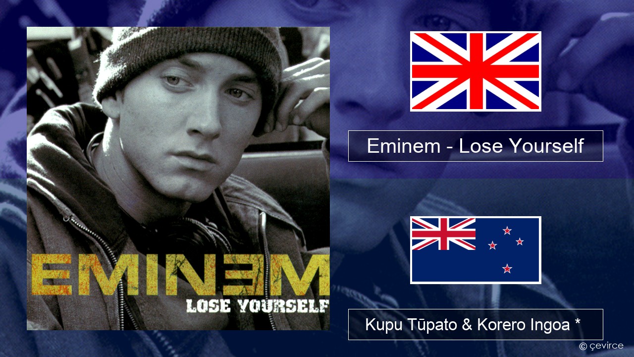 Eminem – Lose Yourself Ingoa *  Kupu Tūpato & Korero Ingoa *