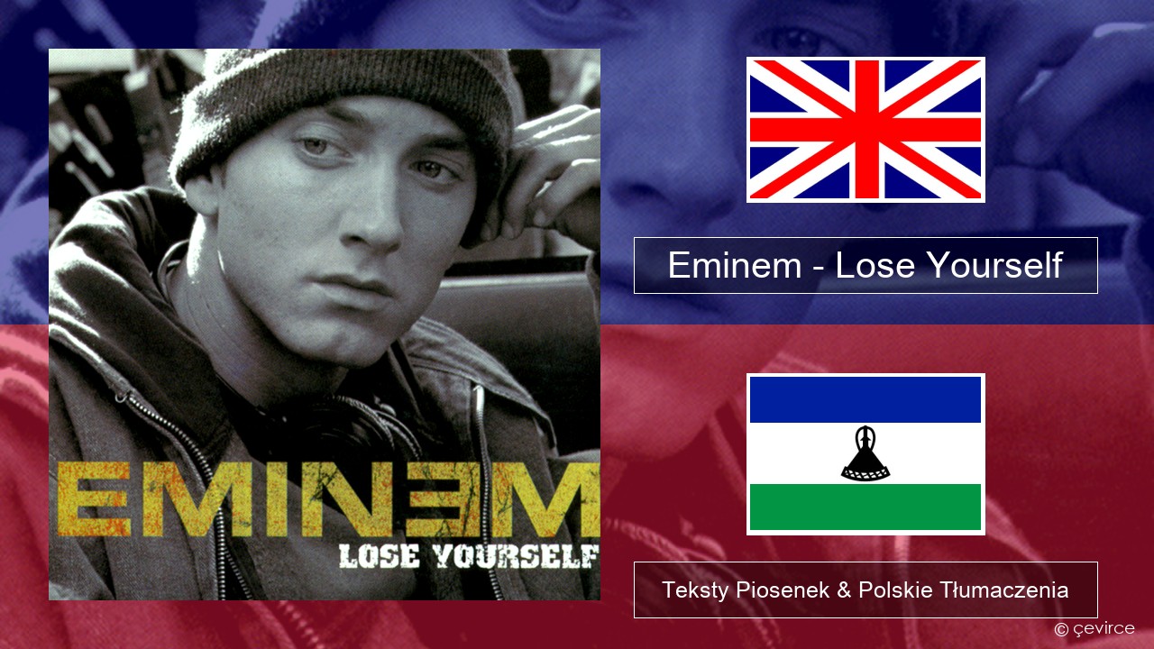 Eminem – Lose Yourself Polski Teksty Piosenek & Polskie Tłumaczenia