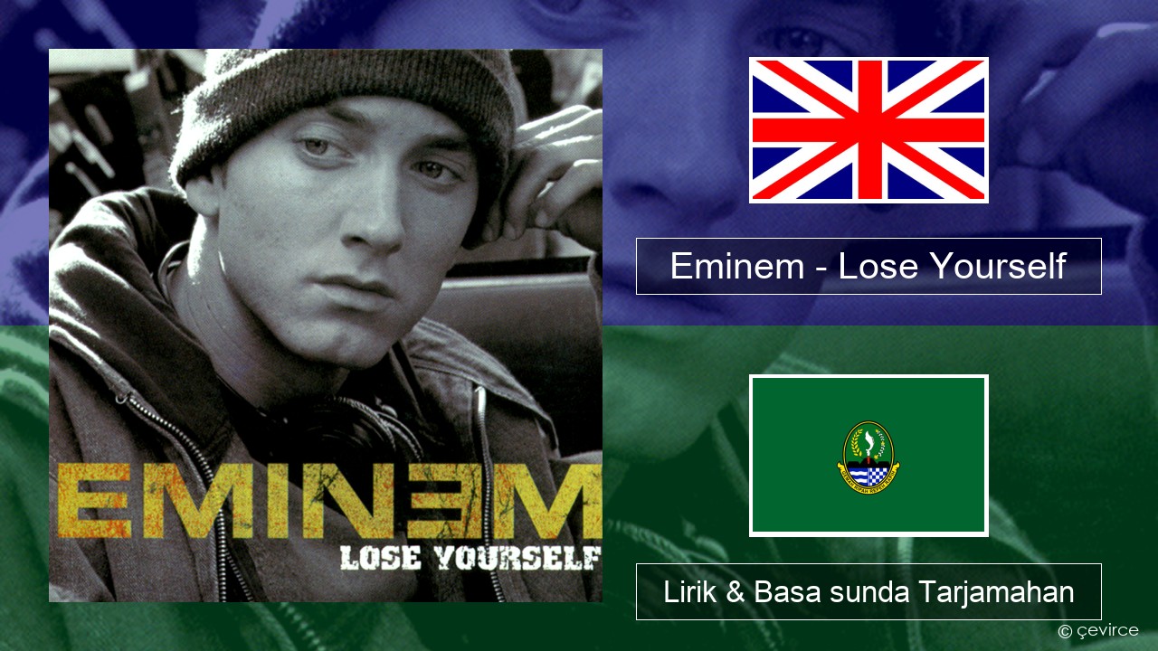 Eminem – Lose Yourself Basa inggris Lirik & Basa sunda Tarjamahan